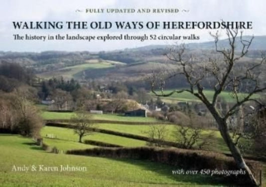 Book cover of: Walking the Old Ways of Herefordshire. By: Andrew Johnson