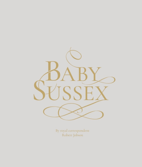 Book cover of: Baby Sussex. By: Robert Jobson