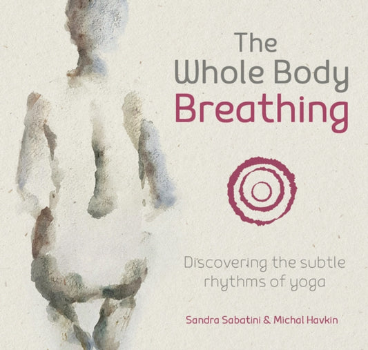 Book cover of: Whole Body Breathing. By: Sandra Sabatini