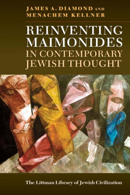 Book cover of: Reinventing Maimonides in Contemporary Jewish Thought. By: James A. Diamond