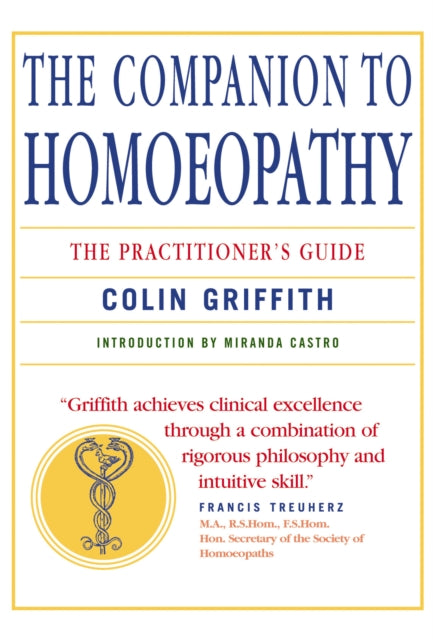 Book cover of: Companion to Homeopathy. By: Colin Griffith