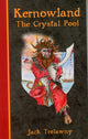 Book cover of: Kernowland 1 the Crystal Pool
