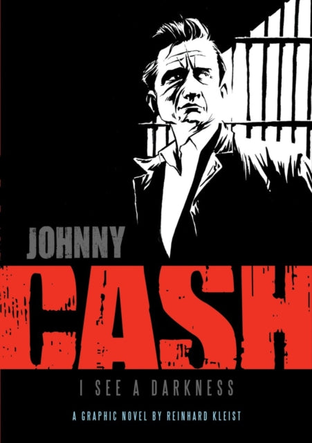 Book cover of: Johnny Cash: I See a Darkness. By: Reinhard Kleist
