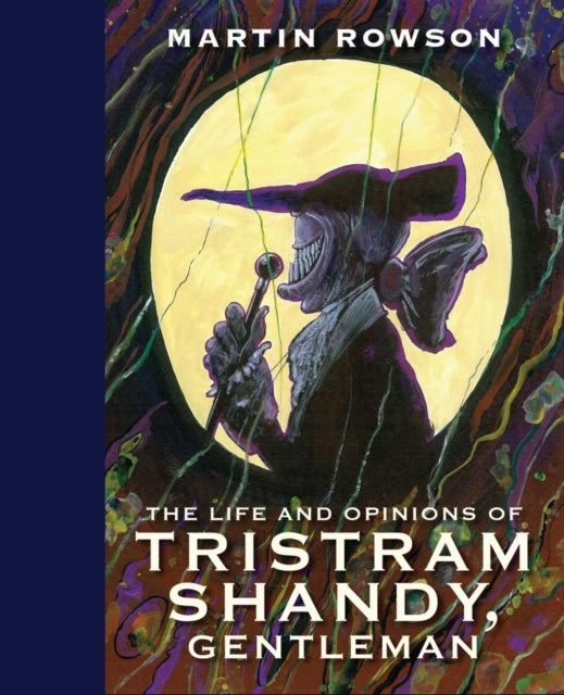 Book cover of: Life & Opinions Tristram Shandy. By: Martin Rowson