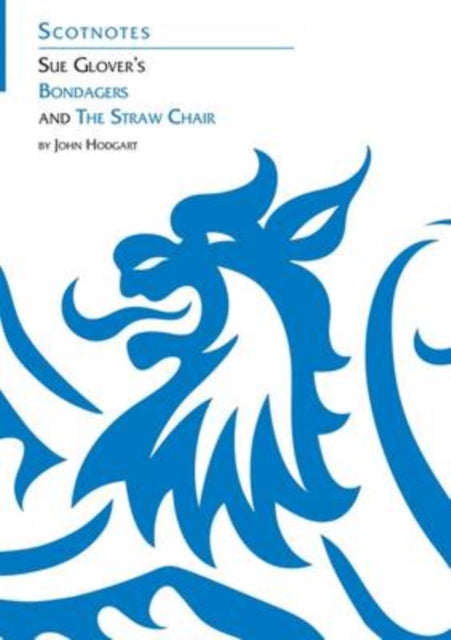 Book cover of: Sue Glover's Bondagers and the Straw Chair