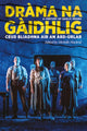 Book cover of: Drama na Gaidhlig: Ceud Bliadhna air an Ard-urlar