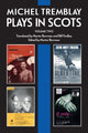 Book cover of: Michel Tremblay: Plays in Scots. By: Michel Tremblay