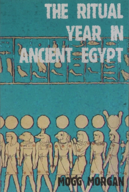 Book cover of: Ritual Year In Ancient Egypt
