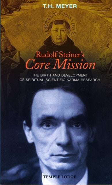 Book cover of: Rudolf Steiner's Core Mission