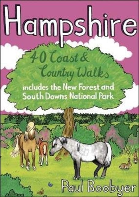 Hampshire, 40 Coast & Country Walks 9781907025785 Paul Boobyer