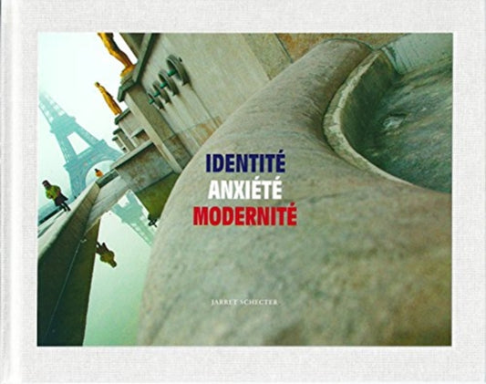 Book cover of: Jarret Schecter:  Identite Anxiete Modernite. By: Jarret Schecter