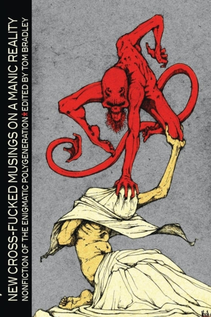 Book cover of: New Cross-Fucked Musings on a Manic Reality