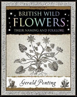 British Wild Flowers, Their Naming and Folklore