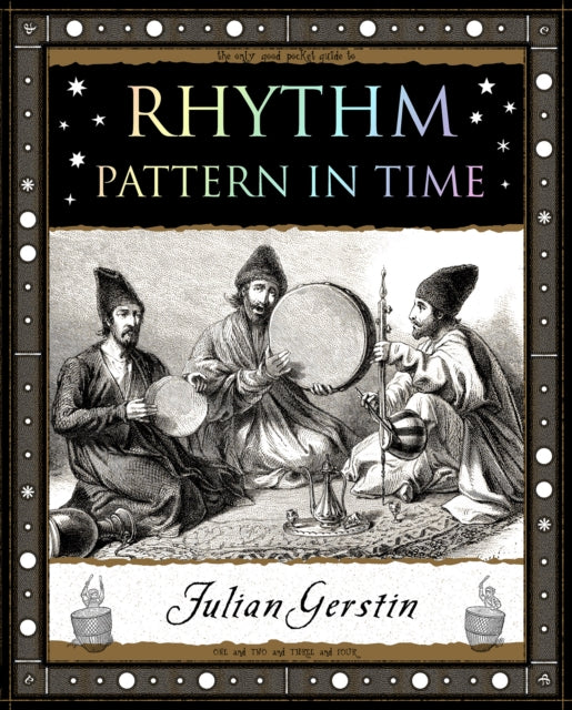 Rhythm, Pattern in Time 9781907155628 Julian Gerstin