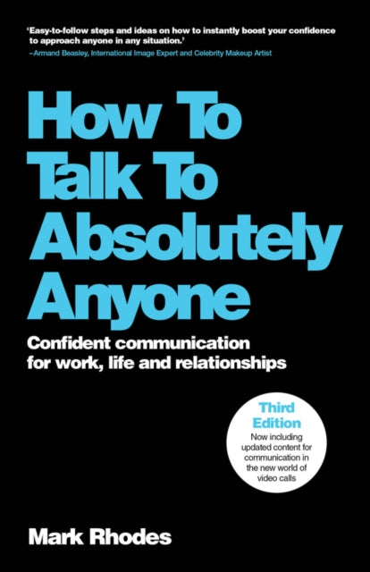 Book cover of: How To Talk To Absolutely Anyone. By: Mark Rhodes