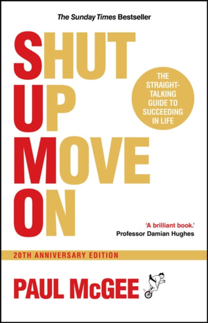 SUMO (Shut Up, Move On), The Straight-Talking Guide to Succeeding in Life, 20th Anniversary Edition