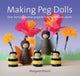 Book cover of: Making Peg Dolls. By: Margaret Bloom