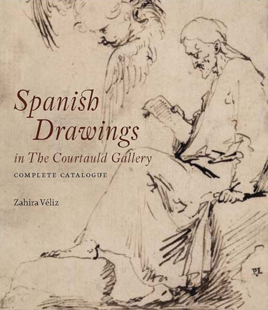 Book cover of: Spanish Drawings in The Courtauld Gallery: Complete Catalogue