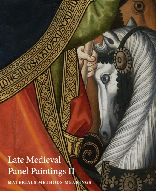 Book cover of: Late Medieval Panel Paintings. Volume 2. By: Susie Nash
