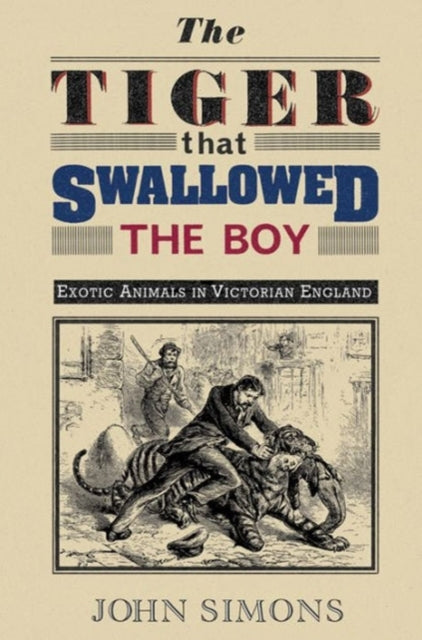 Book cover of: Tiger that Swallowed the Boy. By: John Simons
