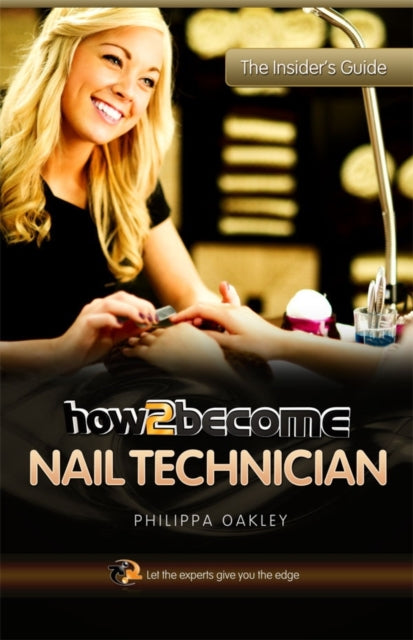 Book cover of: How to Become a Nail Technician