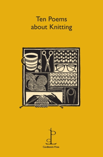 Ten Poems about Knitting 9781907598296 Candlestick Press