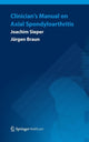 Book cover of: Clinician’s Manual on Axial Spondyloarthritis. By: Joachim Sieper