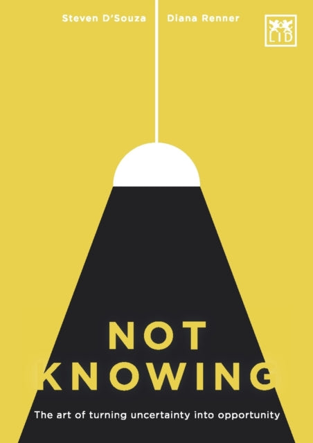 Book cover of: Not Knowing. By: Steven D'Souza