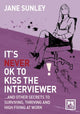 Book cover of: It's Never Ok to Kiss the Interviewer