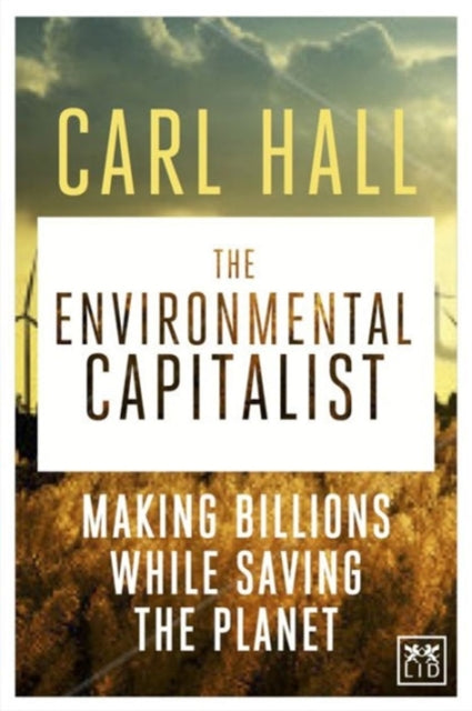 Book cover of: Environmental Capitalists. By: Carl W. Hall