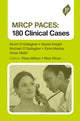 Book cover of: MRCP PACES: 180 Clinical Cases. By: Kevin O'Gallagher