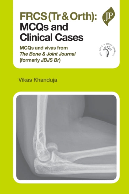 Book cover of: FRCS(Tr & Orth): MCQs and Clinical Cases. By: Vikas Khanduja