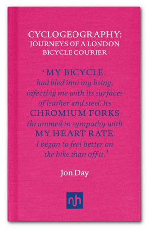 Cyclogeography: Journeys of a London Bicycle Courier