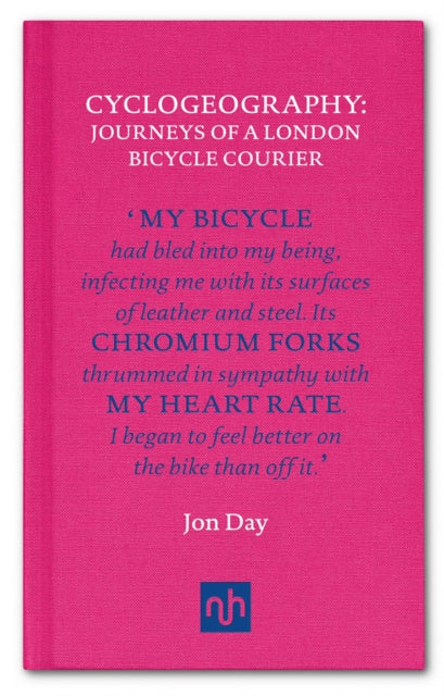 Book cover of: Cyclogeography: Journeys of a London Bicycle Courier. By: Day, Jon (Lecturer in English)