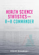 Book cover of: Health Science Statistics using R and R Commander. By: Robin Beaumont