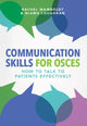 Book cover of: Communication Skills for OSCEs. By: Rachel Wamboldt