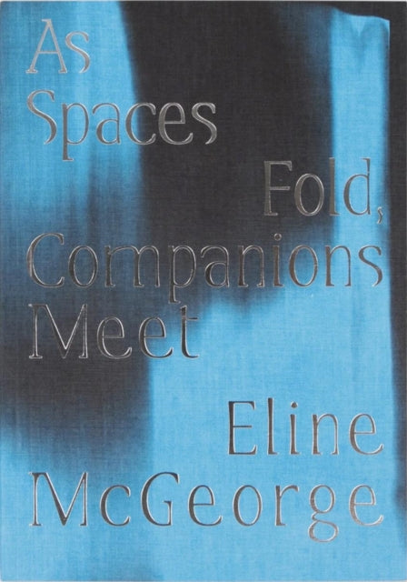 Book cover of: As Spaces Fold, Companions Meet