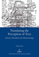 Book cover of: Translating the Perception of Text. By: Clive Scott