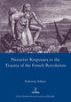 Book cover of: Narrative Responses to the Trauma of the French Revolution