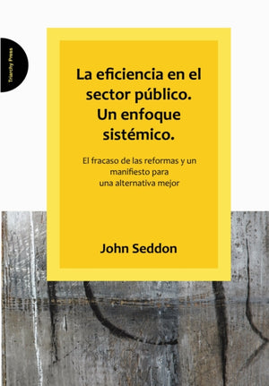 La Eficiencia En El Sector Publico. Un Enfoque Sistemico.