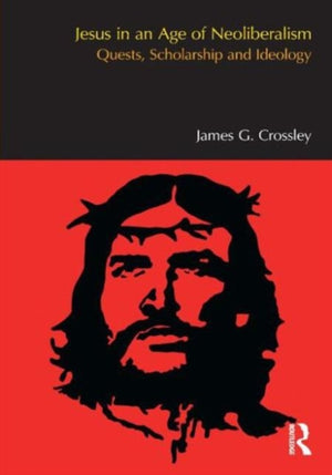 Jesus in an Age of Neoliberalism