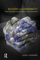 Book cover of: Religion and Sustainability. By: Lucas F. Johnston