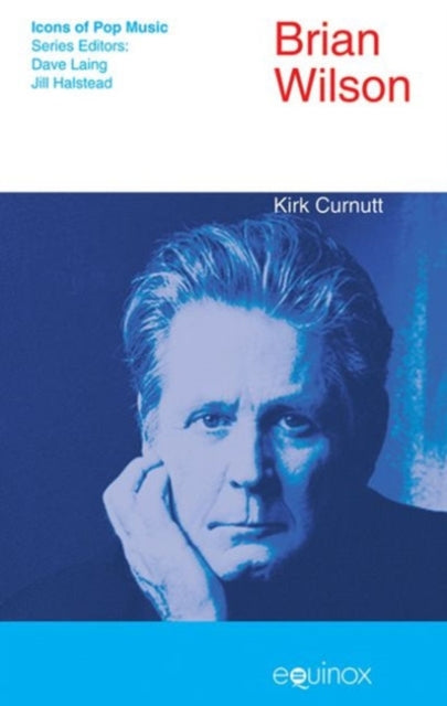 Book cover of: Brian Wilson. By: Kirk Curnutt
