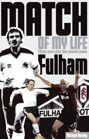 Fulham Match of My Life