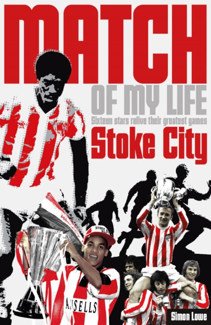 Book cover of: Stoke City Match of My Life