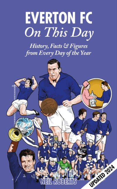 Book cover of: Everton FC On This Day. By: Neil Roberts
