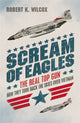 Book cover of: Scream of Eagles. By: Robert K. Wilcox