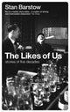 Book cover of: Likes of Us. By: Stan Barstow