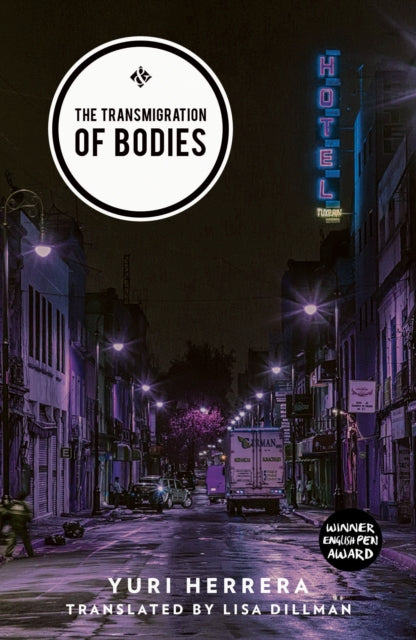 Book cover of: Transmigration of Bodies. By: Yuri Herrera