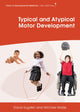 Book cover of: Typical and Atypical Motor Development. By: David Sugden